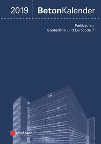 Produktbild: Beton-Kalender. Taschenbuch f&uuml;r Beton-, Stahlbeton und Spannbeton... / Beton-Kalender 2019