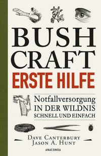 Produktbild: Bushcraft Erste Hilfe. Notfallversorgung in der Wildnis - schnell und einfach