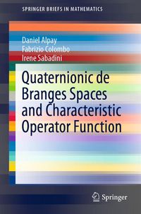 Produktbild: Quaternionic de Branges Spaces and Characteristic Operator Function