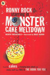 Produktbild: Threadgould, M: Ronny Rock Starring in Monster Cake Meltdown