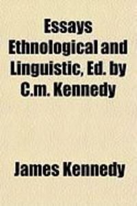 Produktbild: Essays Ethnological and Linguistic, Ed. by C.M. Kennedy