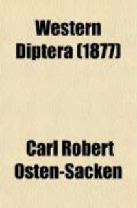 Produktbild: Western Diptera; Descriptions of New Genera and Species of Diptera from the Region West of the Mississippi, and Especially from California