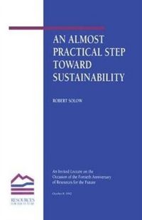 Produktbild: Solow, R: An Almost Practical Step Toward Sustainability