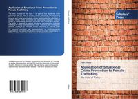 Produktbild: Application of Situational Crime Prevention to Female Trafficking