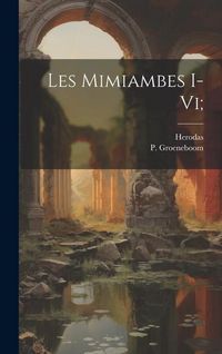 Produktbild: Les Mimiambes I-vi;