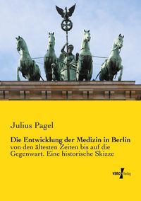 Produktbild: Die Entwicklung der Medizin in Berlin