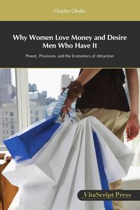 Produktbild: Why Women Love Money and Desire Men Who Have It
