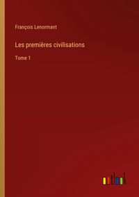 Produktbild: Les premi&egrave;res civilisations