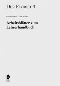 Produktbild: Der Florist Band 3. Arbeitsbl&auml;tter zum Lehrerhandbuch