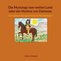 Produktbild: Die Mustangs vom weiten Land oder der Mythos von Dahteste