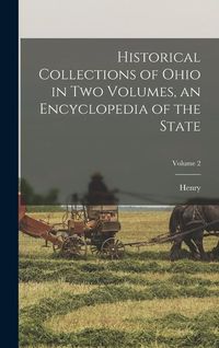 Produktbild: Historical Collections of Ohio in Two Volumes, an Encyclopedia of the State; Volume 2