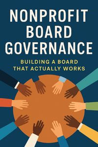Produktbild: Nonprofit Board Governance: Building A Board That Actually Works