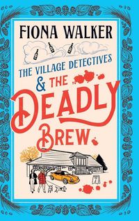 Produktbild: The Village Detectives and the Deadly Brew