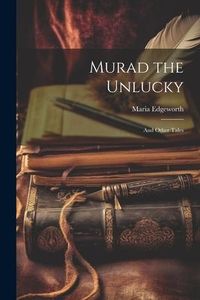 Produktbild: Murad the Unlucky: And Other Tales