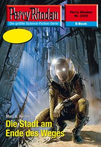 Produktbild: Perry Rhodan 2558: Die Stadt am Ende des Weges