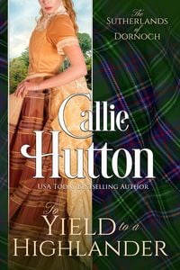 Produktbild: To Yield to a Highlander (The Sutherlands of Dornoch, #3)