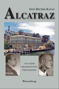 Produktbild: Alcatraz und Seine &raquo;prominenten&laquo; Gefangenen