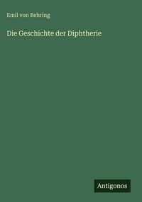 Produktbild: Die Geschichte der Diphtherie