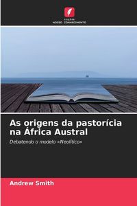Produktbild: As origens da pastor&iacute;cia na &Aacute;frica Austral