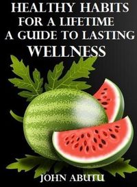 Produktbild: Healthy Habits for a Lifetime