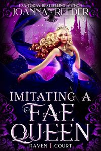 Produktbild: Imitating a Fae Queen (Raven Court, #1)