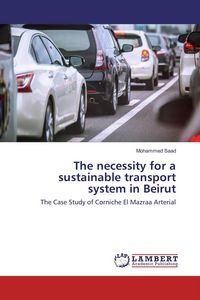 Produktbild: The necessity for a sustainable transport system in Beirut