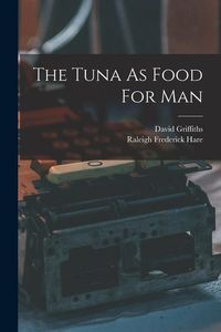 Produktbild: The Tuna As Food For Man