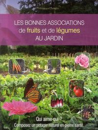 Produktbild: Les bonnes associations de fruits et de l&eacute;gumes au jardin