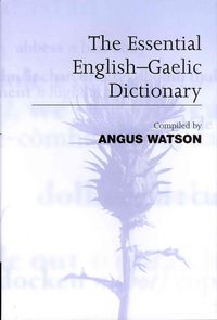 Produktbild: The Essential English-Gaelic Dictionary: A Dictionary for Students and Learners of Scottish Gaelic