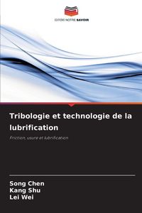 Produktbild: Tribologie et technologie de la lubrification