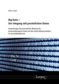 Produktbild: Big Data - Der Umgang mit pers&ouml;nlichen Daten