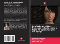 Produktbild: Avalia&ccedil;&atilde;o de v&iacute;deos humanos virtuais sobre a lepra na aprendizagem em equipa