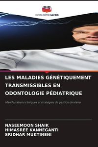 Produktbild: Les Maladies G&eacute;n&eacute;tiquement Transmissibles En Odontologie P&eacute;diatrique