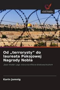 Produktbild: Od "terrorysty" do laureata Pokojowej Nagrody Nobla