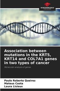 Produktbild: Association between mutations in the KRT5, KRT14 and COL7A1 genes in two types of cancer