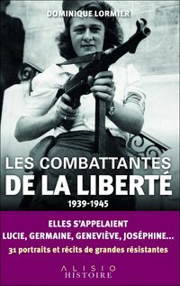 Produktbild: Les combattantes de la libert&eacute; : 1939-1945