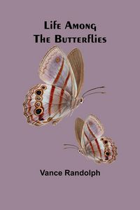 Produktbild: Life Among the Butterflies