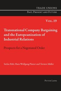 Produktbild: Transnational Company Bargaining and the Europeanization of Industrial Relations