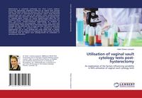 Produktbild: Utilisation of vaginal vault cytology tests post-hysterectomy