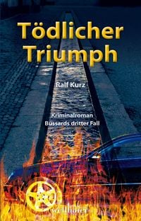 Produktbild: T&ouml;dlicher Triumph: Freiburg Krimi. Bussards dritter Fall