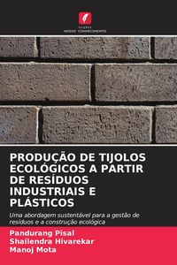 Produktbild: Produ&ccedil;&atilde;o De Tijolos Ecol&oacute;gicos a Partir De Res&iacute;duos Industriais E Pl&aacute;sticos