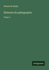 Produktbild: &Eacute;l&eacute;ments de pal&eacute;ographie
