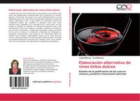 Produktbild: Elaboraci&oacute;n alternativa de vinos tintos dulces