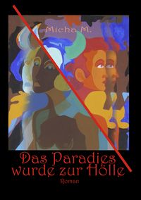 Produktbild: Das Paradies wurde zur H&ouml;lle