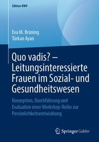 Produktbild: Quo vadis? &ndash; Leitungsinteressierte Frauen im Sozial- und Gesundheitswesen