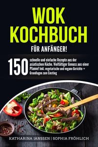 Bild vom Artikel Wok Kochbuch für Anfänger! vom Autor Katharina Janssen