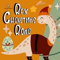 Produktbild: Rex Christmas Roar - A Dinosaur Holiday Tale