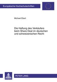 Produktbild: Die Haftung des Verk&auml;ufers beim Share Deal im deutschen und schweizerischen Recht