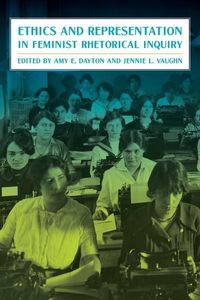 Produktbild: Ethics and Representation in Feminist Rhetorical Inquiry