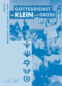 Produktbild: Gottesdienst mit Klein und Gross / Gottesdienst mit Klein und Gross